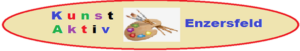 Kunst Aktiv Enzersdeld - Verein zur Förderung von kreativen Fähigkeiten